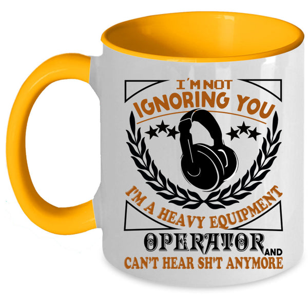 Cool Job Coffee Mug, I'm A Heavy Equipment Operator Accent Mug
