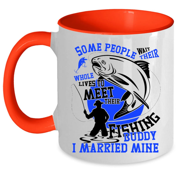 I Married My Fishing Buddy Coffee Mug, Their Fishing Buddy Accent Mug