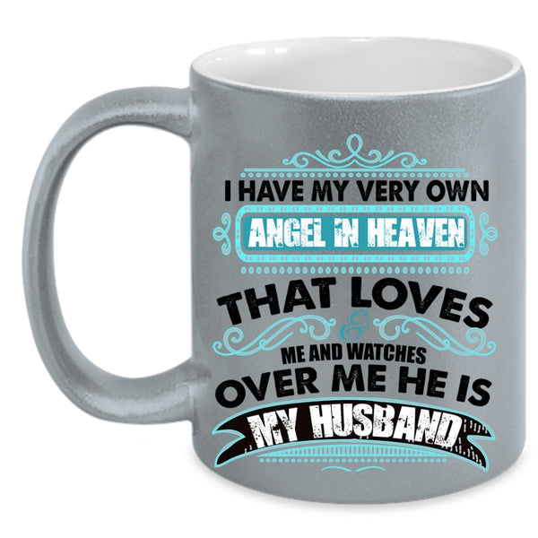 He Is My Husband Coffee Mug, I Have My Very Own Angel In Heaven Accent Mug