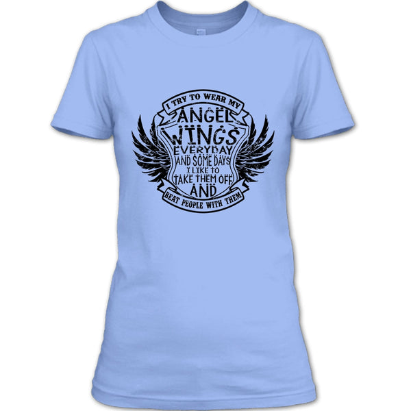 I Try To Wear My Angle Wings T Shirt, Coolest Angels Wings T Shirt