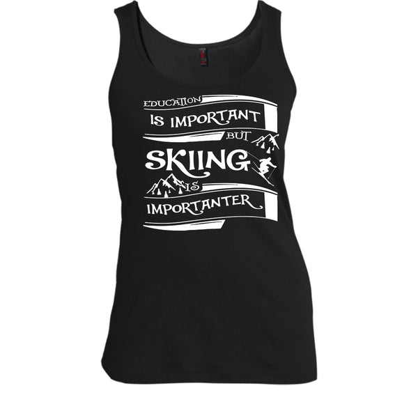 I Am A Cool Skiner T Shirt, Education Is Important But Skiing Is Importanter T Shirt, Cool T Shirt