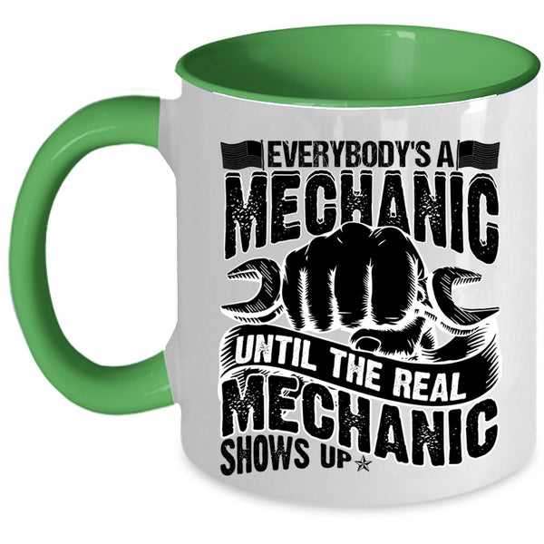 Until The Real Mechanic Shows Up Coffee Mug, Everybody's A Mechanic Accent Mug