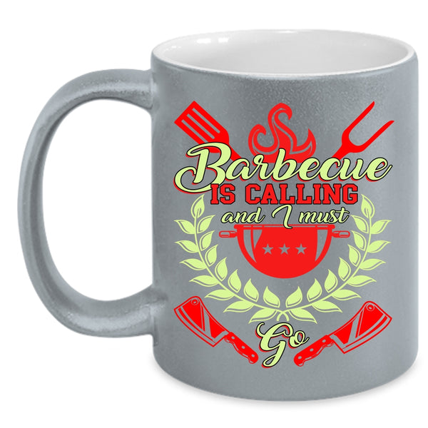 Barbecue Is Calling Coffee Mug, I Must Go Coffee Cup