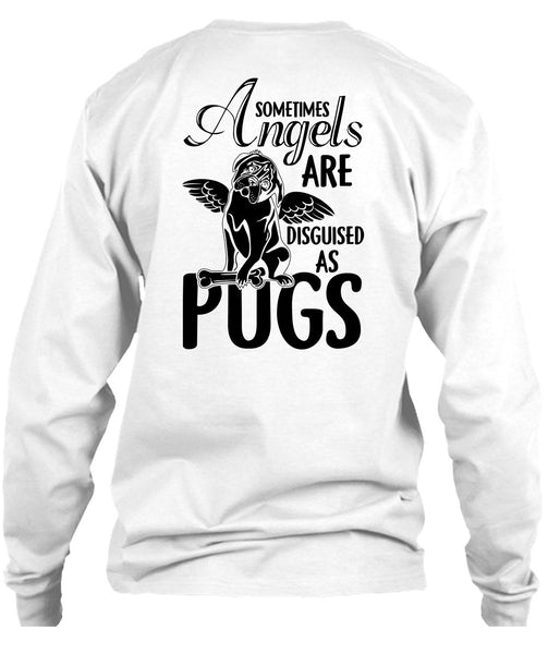 Sometimes Angels Are Disguised As Pugs T Shirt, I Love Dog T Shirt