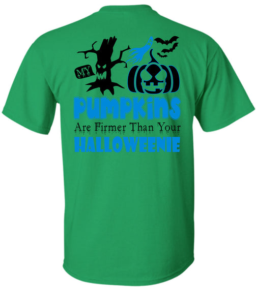 My Pumpkins Are Firmer Than Your Halloween T Shirt, Wait For Halloween T Shirt