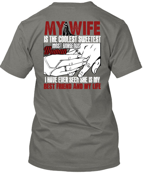 My Wife Is The Coolest T Shirt, Best Friend And My Life T Shirt