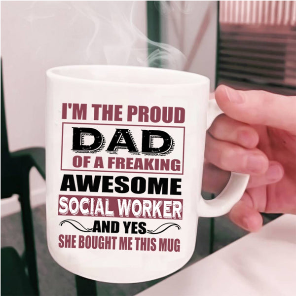 Awesome Social Worker Coffee Mug, Proud Dad Of A Social Worker Cup