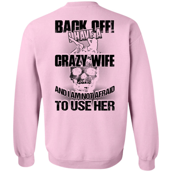 I Love Wife T Shirt, I Have A Crazy Wife Sweatshirt
