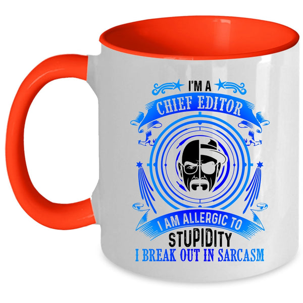 Cool Gift For Editor Coffee Mug, I'm A Chief Editor Accent Mug