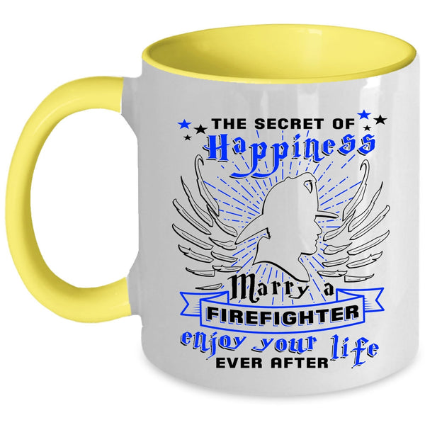 Married Coffee Mug, The Secret Of Happiness Marry A Firefighter Accent Mug