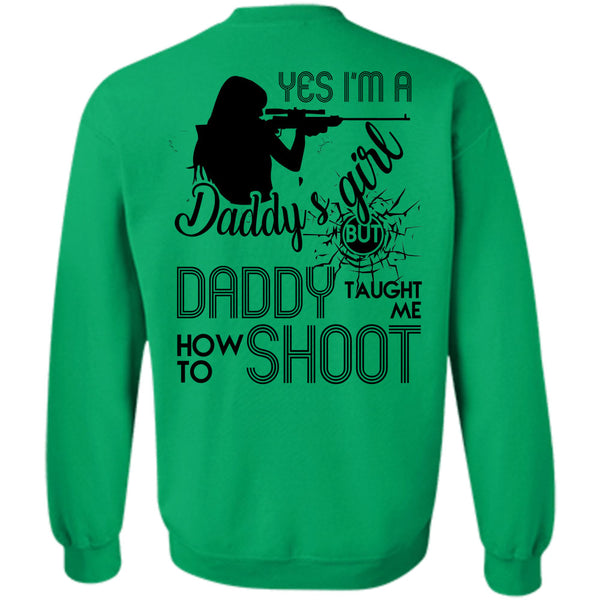 Being A Hunter T Shirt, I'm A Daddy's Girl Sweatshirt