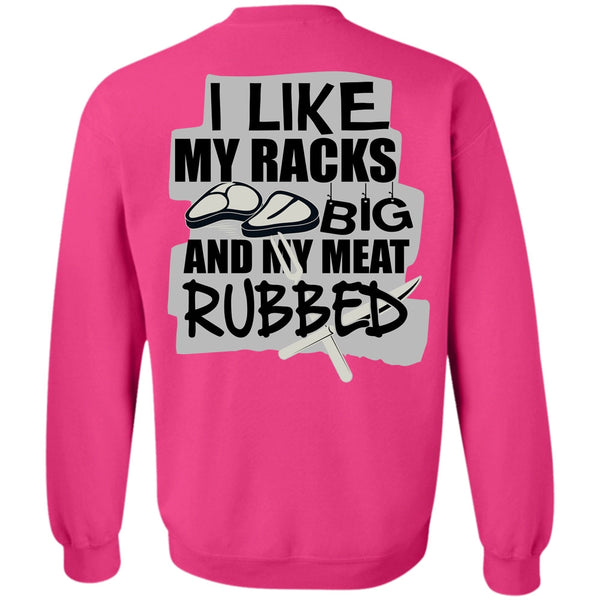 I Love Chef T Shirt, I Like My Racks Big Sweatshirt