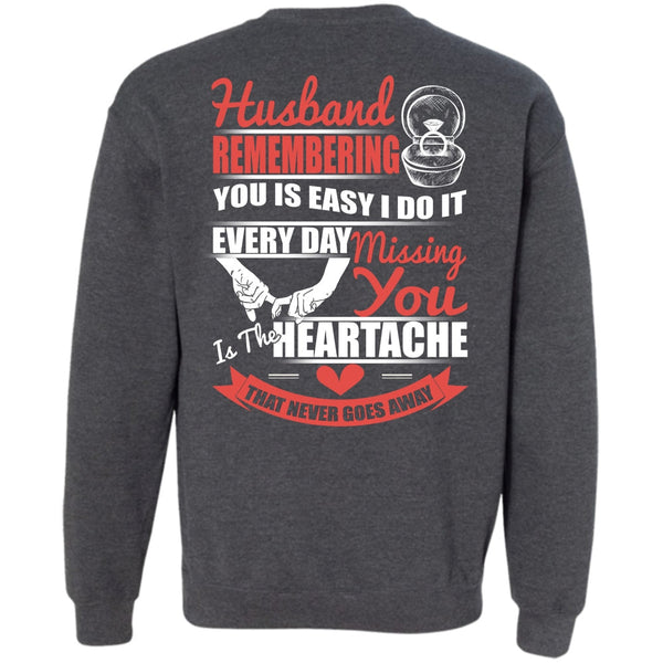 You Is The Heartache T Shirt, I Love Husband Sweatshirt