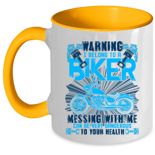 I Love Biker Coffee Mug, I Belong To A Biker Don't Mess With Me Accent Mug