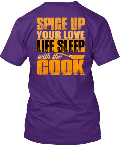 Life Sleep With The Cook T Shirt, Being A Chef T Shirt