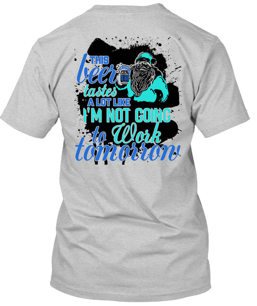 This Beer Tastes A Lot Like T Shirt, This Girl Loves Christmas T Shirt