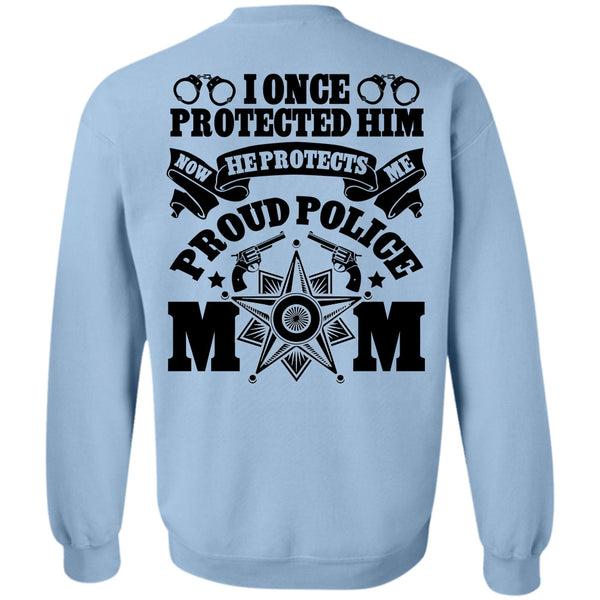 I Love Police T Shirt, I Once Protected Him Sweatshirt