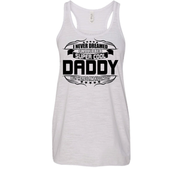 Cool Daddy T Shirt, Gift For Dad Tank Top