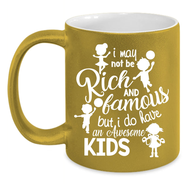 I Do Have An Awesome Kids Coffee Mug, Cool Parent Coffee Cup