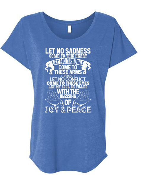 Blessing Of Joy And Peace T Shirt, Come To This Heart T Shirt, Cool Shirt (Ladies' Triblend Dolman Sleeve)