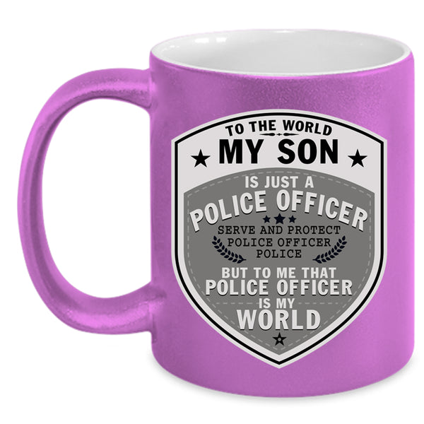 My Son Is My World Coffee Mug, My Son Is Just A Police Officer Accent Mug