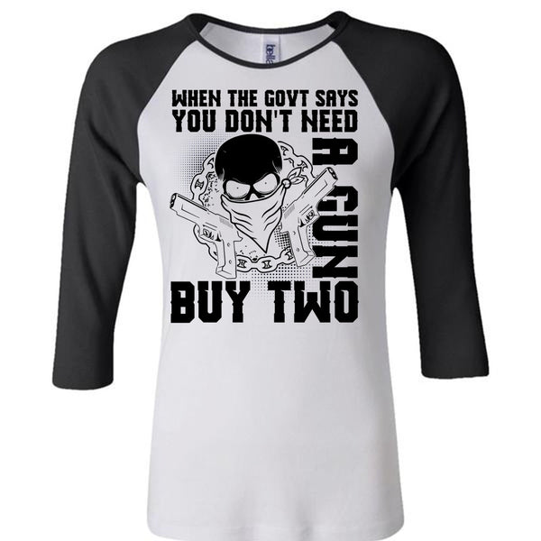 You Don't Need A Gun Buy Two T Shirt, I Love Gunning T Shirt, Awesome T-Shirts