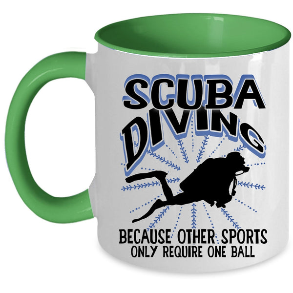 Other Sports Only Require One Ball Coffee Mug, Scuba Diving Accent Mug
