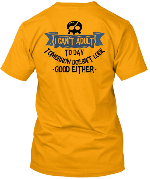 I Can't Adult T Shirt, I Love Teen T Shirt