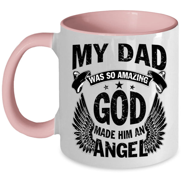 An Angel Coffee Mug, My Dad Was So Amazing Accent Mug