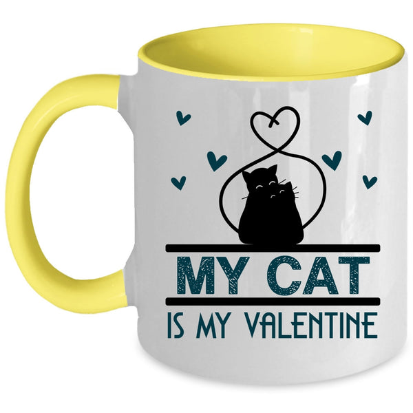 Lovely Cat Lovers Coffee Mug, My Cat Is My Valentine Accent Mug