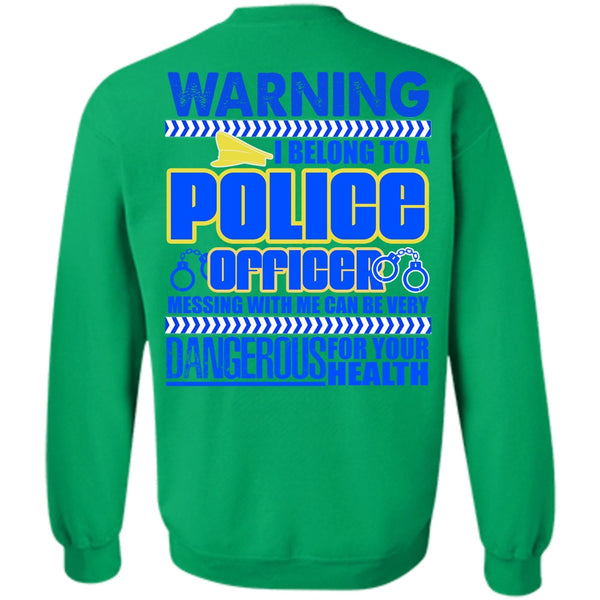 I Love Police T Shirt, I Belong To A Police Officer Sweatshirt