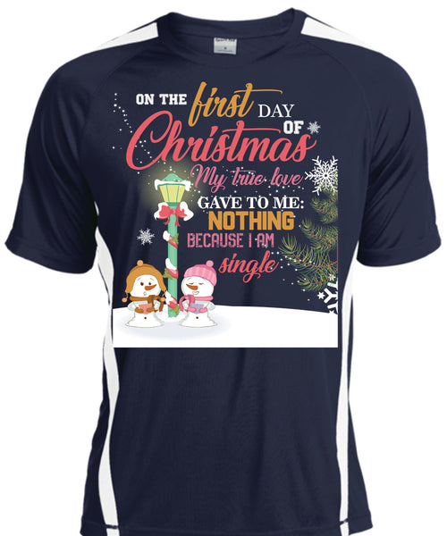 On The First Day Of Christmas T Shirt, I Am Single T Shirt, Cool Shirt