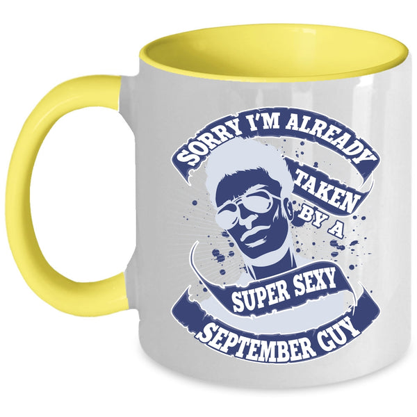 Cute Wife Coffee Mug, I'm Already Taken By A September Guy Accent Mug