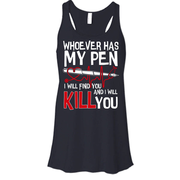 Whoever Has My Pen T Shirt, Coolest Nurse T Shirt, Cool T Shirt