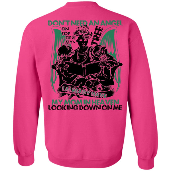 I Love Mom T Shirt, Don't Need An Angel Sweatshirt