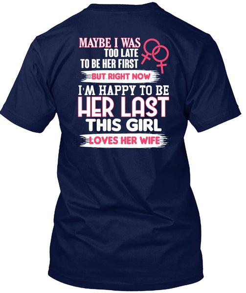 This Girl Loves Her Wife T Shirt, I'm Happy T Shirt