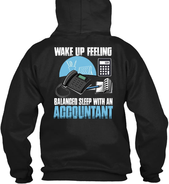 Wake Up Feeling T Shirt, Balanced Sleep With An Accountant T Shirt