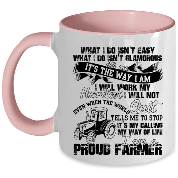 Best Farmer Ever Coffee Mug, I Am A Proud Farmer Accent Mug