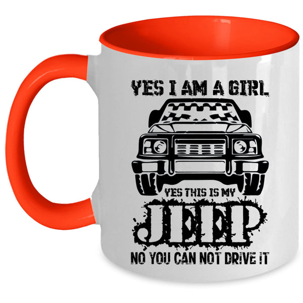 Yes This Is My Jeep Coffee Mug, Yes I Am A Girl Accent Mug