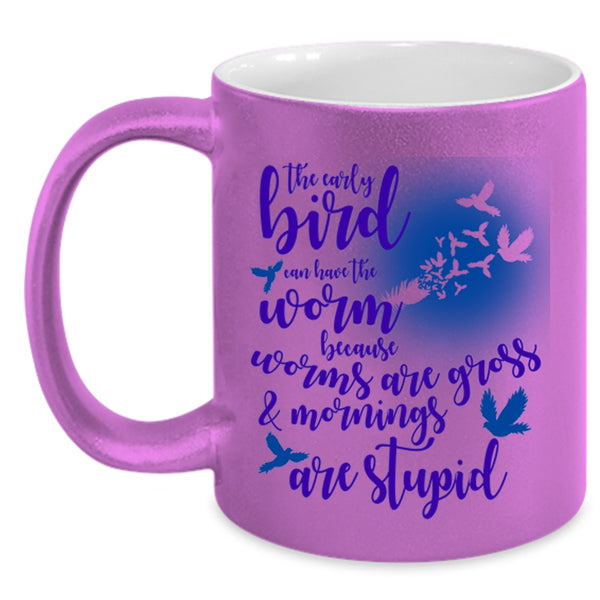 Funny Saying Coffee Mug, The Early Bird Can Have The Worm Accent Mug