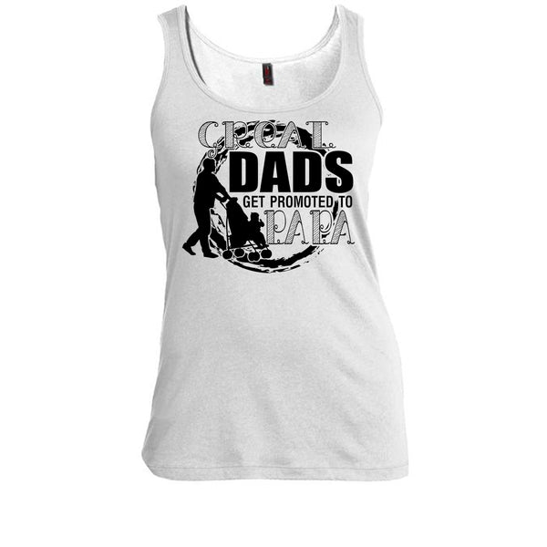Great Dads Get Promoted To Papa T Shirt, Gift For Papa Tank Top