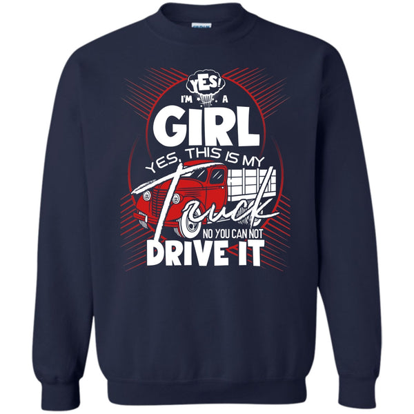 Yes This Is My Truck T Shirt, I'm A Trucker Girl Sweatshirt