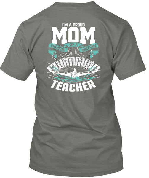 I'm A Proud Mom T Shirt, Awesome Swimming Teacher T Shirt