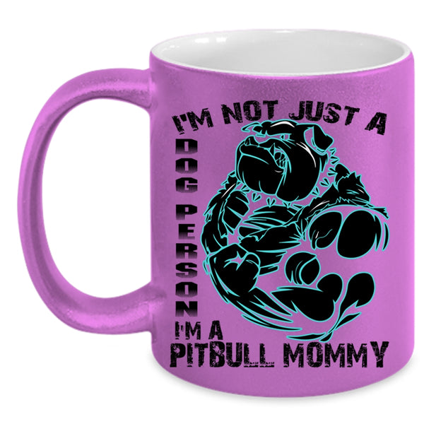 I'm A Pitbull Mommy Coffee Mug, I'm Not Just A Dog Person Accent Mug