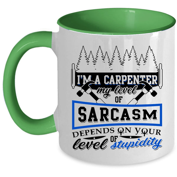 Funny Gift For Carpenter Coffee Mug, I'm A Carpenter Accent Mug