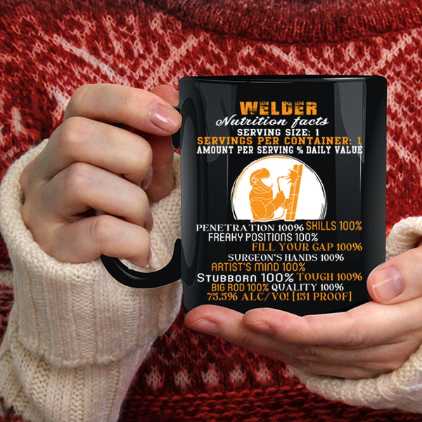 Welder Mutrition Facts Coffee Mug, Funny Welding Coffee Cup