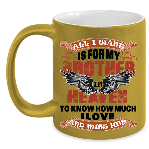 Cool Brother Coffee Mug, For My Brother In Heaven Accent Mug