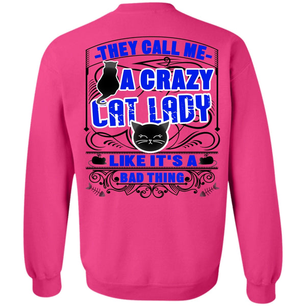I Love My Cat T Shirt, They Call Me A Crazy Cat Lady Sweatshirt