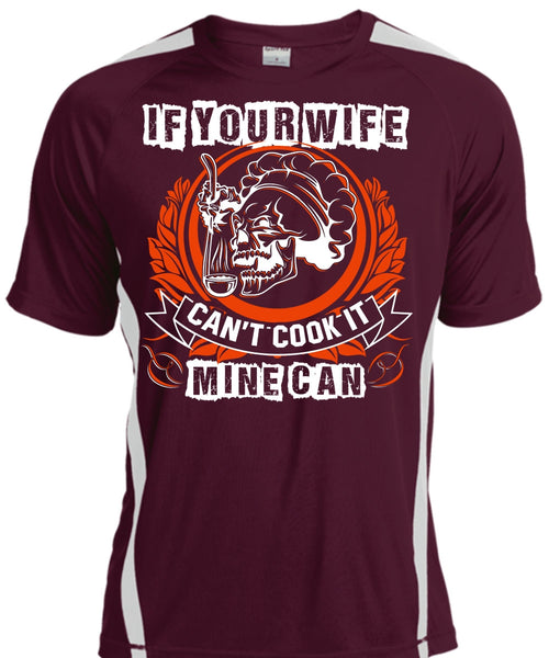 If You Wife Can't Cook It Mine Can T Shirt, Being A Chef T Shirt, Cool Shirt