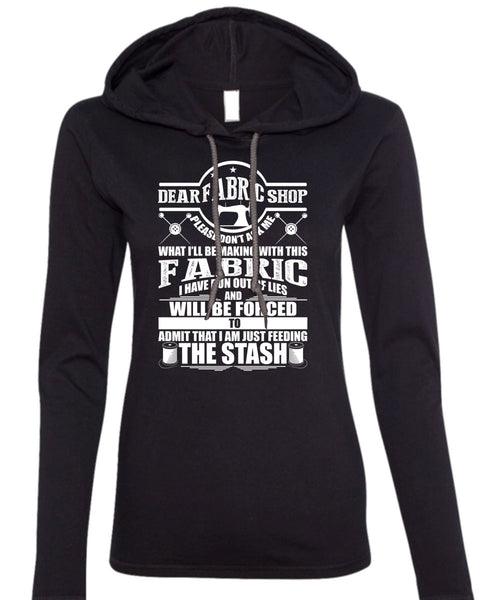 Making With This Fabric T Shirt, Dear Fabric Shop T Shirt (Anvil Ladies Ringspun Hooded)